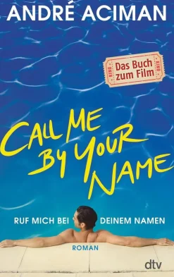 ZEIT Buchhandlung Romane<Aciman, A: Call Me by Your Name Ruf mich bei deinem Namen