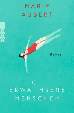 ZEIT Buchhandlung Romane<Aubert, Marie: Erwachsene Menschen