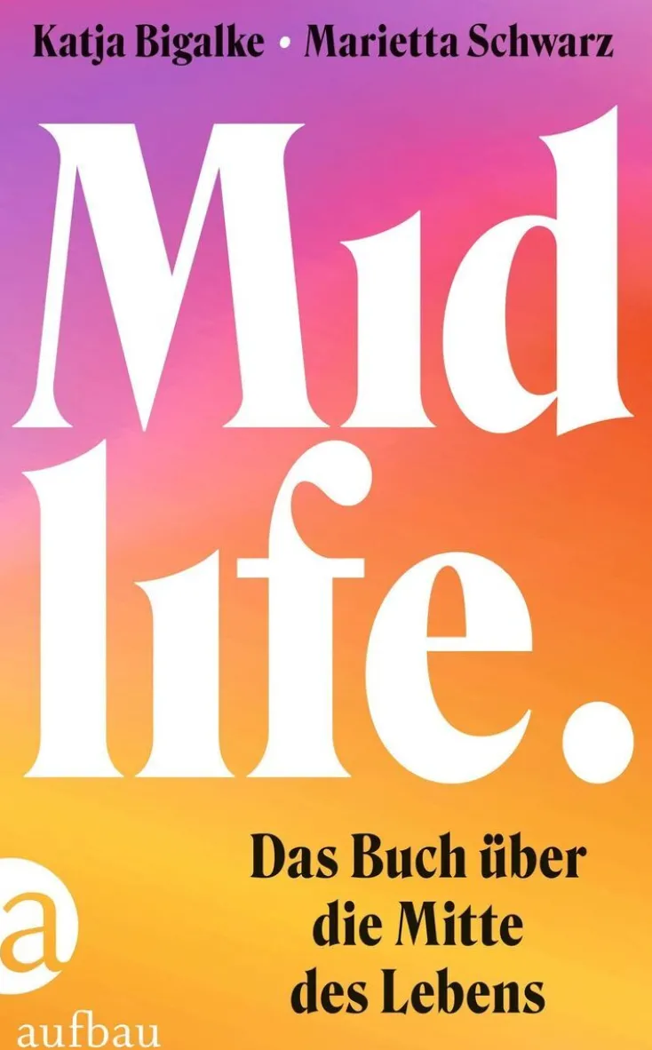 ZEIT Buchhandlung Sachbücher<Bigalke, Katja: Midlife