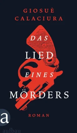 ZEIT Buchhandlung Romane|Krimis & True Crime<Calaciura, G: Lied eines Mörders