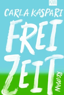 ZEIT Buchhandlung Romane<Carla Kaspari: Freizeit