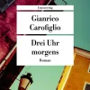 ZEIT Buchhandlung Romane<Carofiglio, G: Drei Uhr morgens