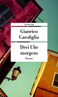 ZEIT Buchhandlung Romane<Carofiglio, G: Drei Uhr morgens