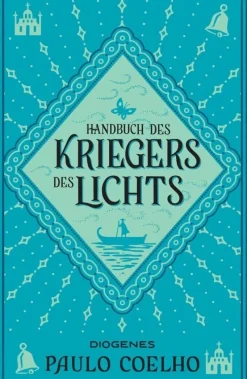 ZEIT Buchhandlung Romane<Coelho, Paulo: Handbuch des Kriegers des Lichts