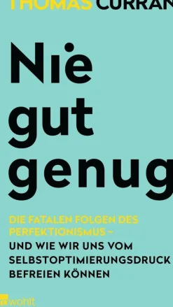 ZEIT Buchhandlung Sachbücher<Curran, Thomas: Nie gut genug