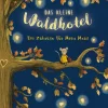 Kinder ZEIT Buchhandlung Kinderbücher Ab 3 Jahre<Das kleine Waldhotel, Band 01