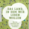 DIE ZEIT Sachbücher<Das Land, in dem wir leben wollen