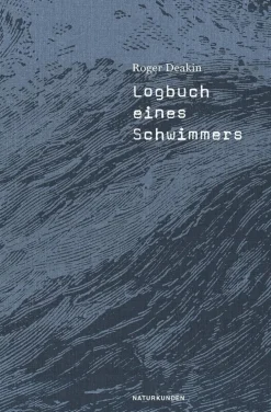 ZEIT Buchhandlung Romane<Deakin, Roger: Logbuch eines Schwimmers