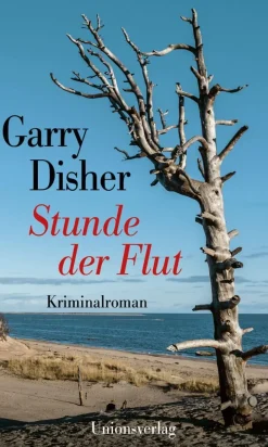 ZEIT Buchhandlung Krimis & True Crime<Disher, Garry: Stunde der Flut