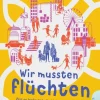 Kinder ZEIT Buchhandlung Sachbücher|Kinderbücher Ab 9 Jahre<Drösser, C / Coenenberg, N: Wir mussten flüchten