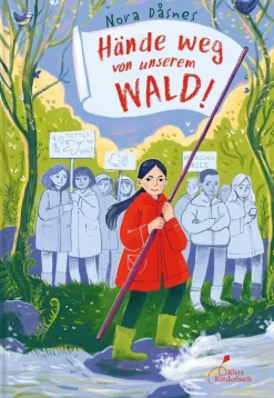 Kinder ZEIT Buchhandlung Kinderbücher Ab 9 Jahre<Dåsnes, Nora: Hände weg von unserem Wald!