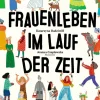 Kinder ZEIT Buchhandlung Kinderbücher Ab 6 Jahre|Kinderbücher Ab 9 Jahre<Frauenleben im Lauf der Zeit