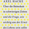 ZEIT Buchhandlung Sachbücher<Hacke, Axel: Über die Heiterkeit
