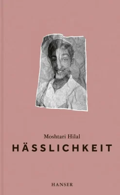 ZEIT Buchhandlung Romane<Hilal, M: Hässlichkeit