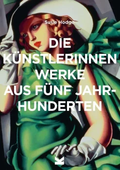 ZEIT Buchhandlung Sachbücher<Hodge, Susie: Die Künstlerinnen