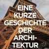 ZEIT Buchhandlung Sachbücher<Hodge, Susie: Eine kurze Geschichte der Architektur