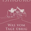 ZEIT Buchhandlung Romane<Ishiguro, K: Was vom Tage übrig blieb