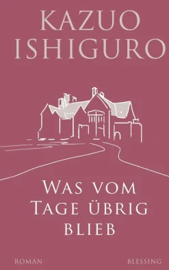 ZEIT Buchhandlung Romane<Ishiguro, K: Was vom Tage übrig blieb