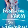 ZEIT Buchhandlung Romane<Karig, F: Lügnerin