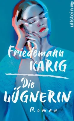 ZEIT Buchhandlung Romane<Karig, F: Lügnerin