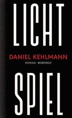 ZEIT Buchhandlung Romane<Kehlmann, D: Lichtspiel