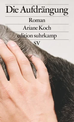 ZEIT Buchhandlung Romane<Koch, Ariane: Die Aufdrängung
