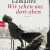 ZEIT Buchhandlung Romane<Lemaitre, Pierre: Wir sehen uns dort oben