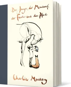 ZEIT Buchhandlung Sachbücher|Geschenkbücher<Mackesy, Charlie: Der Junge, der Maulwurf, der Fuchs und das Pferd
