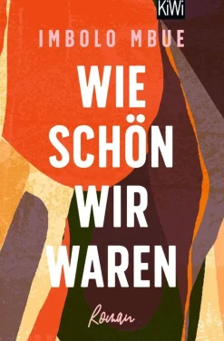 ZEIT Buchhandlung Romane<Mbue, Imbolo: Wie schön wir waren