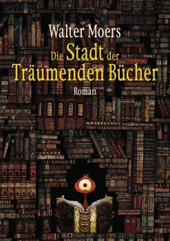 ZEIT Buchhandlung Romane<Moers, Walter: Die Stadt der Träumenden Bücher