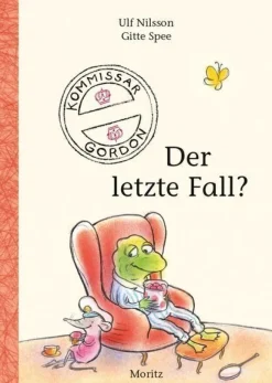 Kinder ZEIT Buchhandlung Kinderbücher Ab 6 Jahre|Kinderbücher Ab 9 Jahre<Nilsson, Ulf: Kommissar Gordon - Der letzte Fall?
