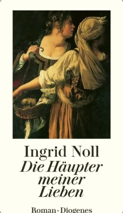 ZEIT Buchhandlung Romane<Noll, Ingrid: Die Häupter meiner Lieben