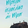 ZEIT Buchhandlung Romane<Popescu, Adriana: Morgen irgendwo am Meer