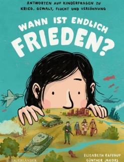 Kinder ZEIT Buchhandlung Kinderbücher Ab 6 Jahre<Raffauf, E: Wann ist endlich Frieden?