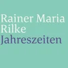 ZEIT Buchhandlung Geschenkbücher<Rilke, R: Jahreszeiten