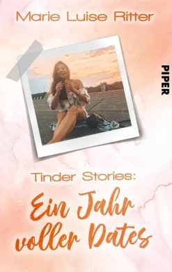 ZEIT Buchhandlung Sachbücher<Ritter, M: Tinder Stories: Ein Jahr voller Dates