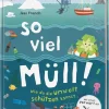 Kinder ZEIT Buchhandlung Kinderbücher Ab 6 Jahre<So viel Müll!