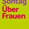 ZEIT Buchhandlung Sachbücher<Sontag, S: Über Frauen