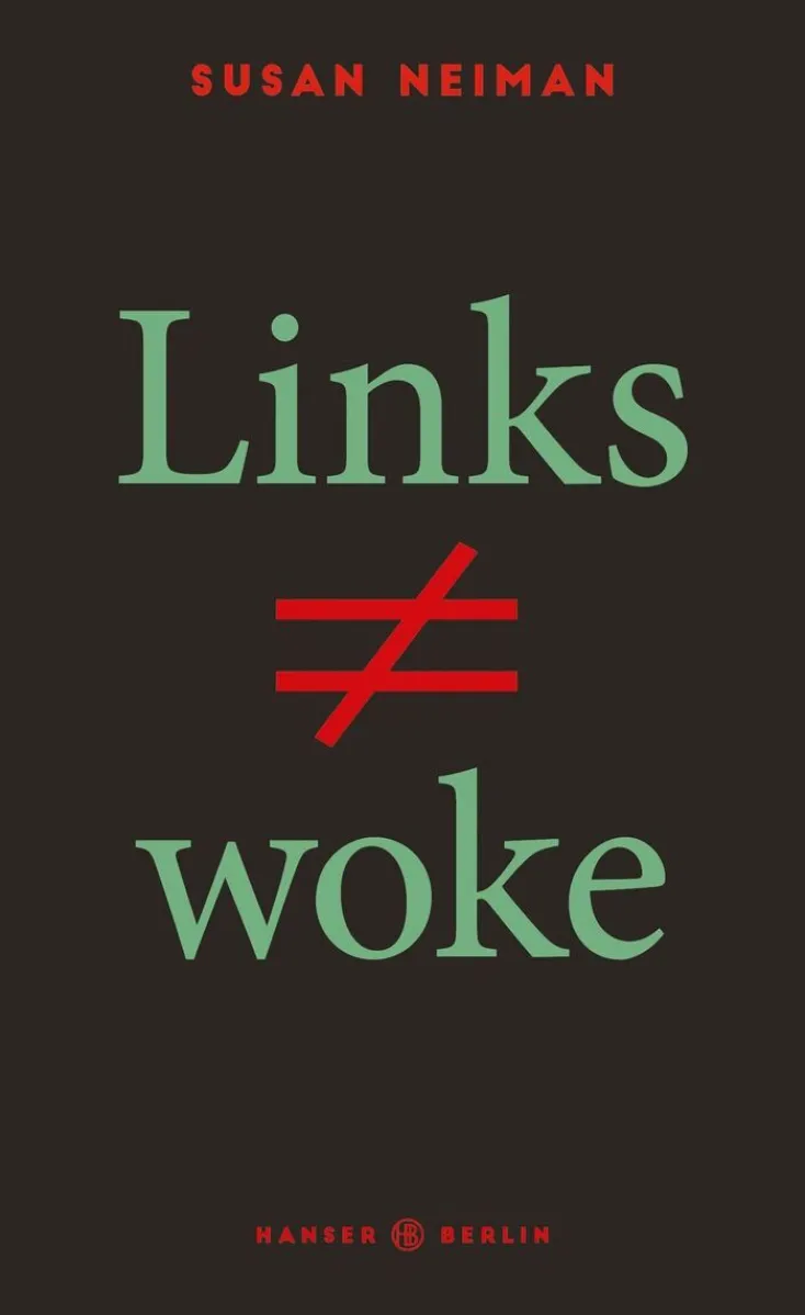 ZEIT Buchhandlung Sachbücher<Susan Neiman: Links ist nicht woke