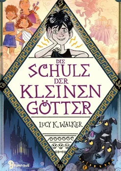 Kinder ZEIT Buchhandlung Kinderbücher Ab 9 Jahre<Walker, Lucy K.: Schule der kleinen Götter