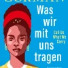 ZEIT Buchhandlung Romane<Was wir mit uns tragen - Call Us What We Carry: Zweisprachige Ausgabe