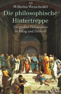 ZEIT Buchhandlung Sachbücher<Wilhelm Weischedel: Die philosophische Hintertreppe