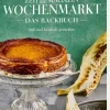 ZEITmagazin Kochen & Reisen<»Wochenmarkt-Backbuch«