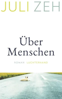 ZEIT Buchhandlung Romane<Zeh, J: Über Menschen