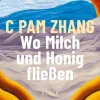 ZEIT Buchhandlung Romane<Zhang, C: Wo Milch und Honig fließen