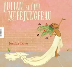 Kinder ZEIT Buchhandlung Kinderbücher Ab 3 Jahre<Julian ist eine Meerjungfrau